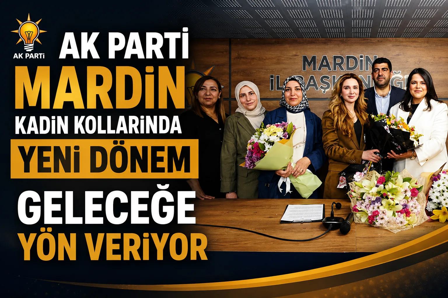 AK Parti Mardin Kadın Kollarında Yeni Rüzgar Görkemli Başlangıç