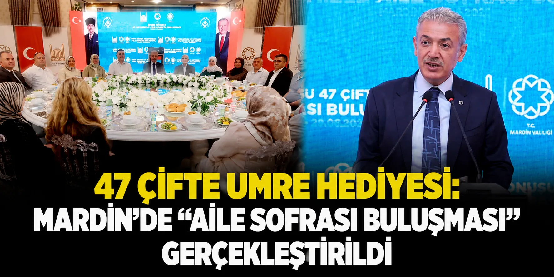 47 Çifte Umre Hediyesi: Mardin’de “Aile Sofrası Buluşması” Gerçekleştirildi
