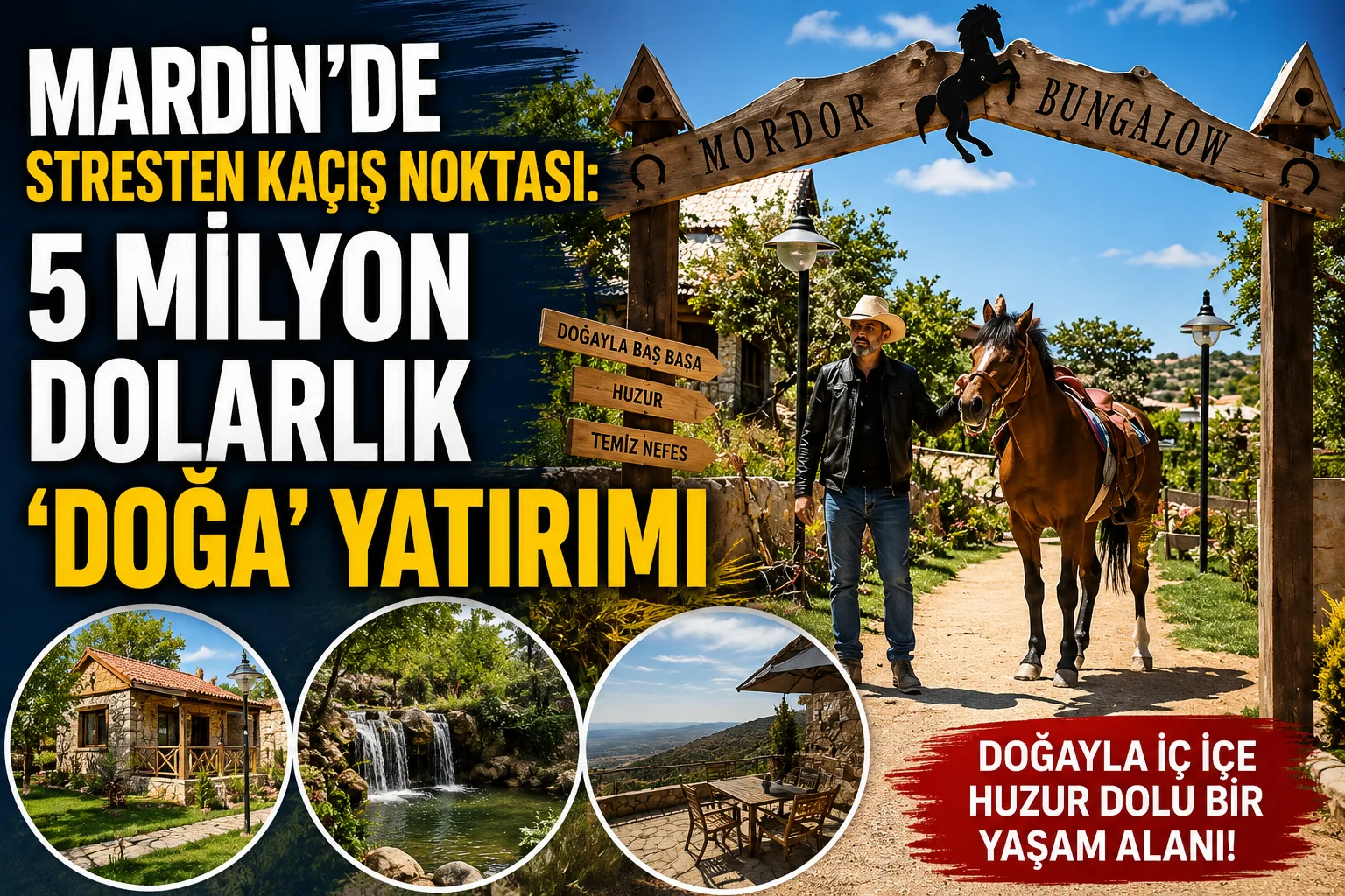 Mardin’de stresten kaçış noktası: 5 milyon dolarlık ‘doğa’ yatırımı