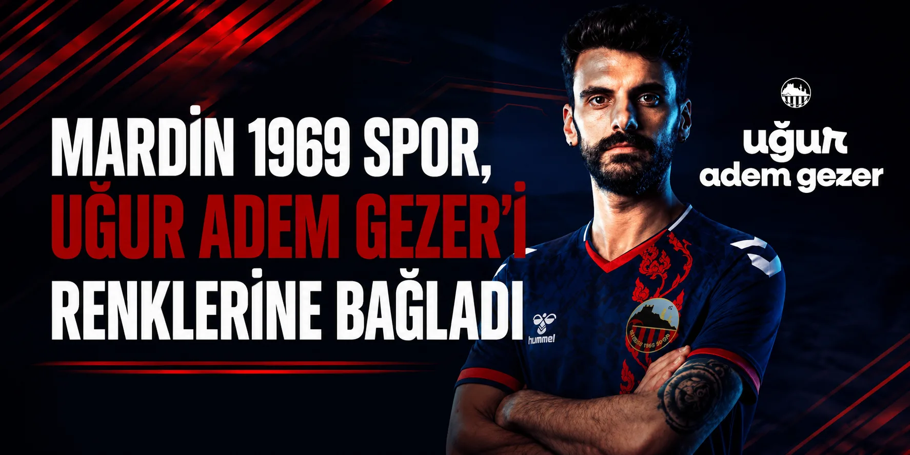 Mardin 1969 Spor, Uğur Adem Gezer'i Renklerine Bağladı
