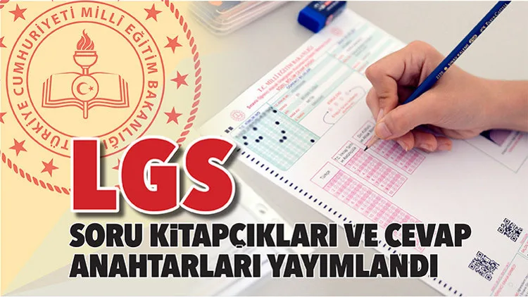 LGS Soru Kitapçıkları ve Cevap Anahtarları Yayımlandı