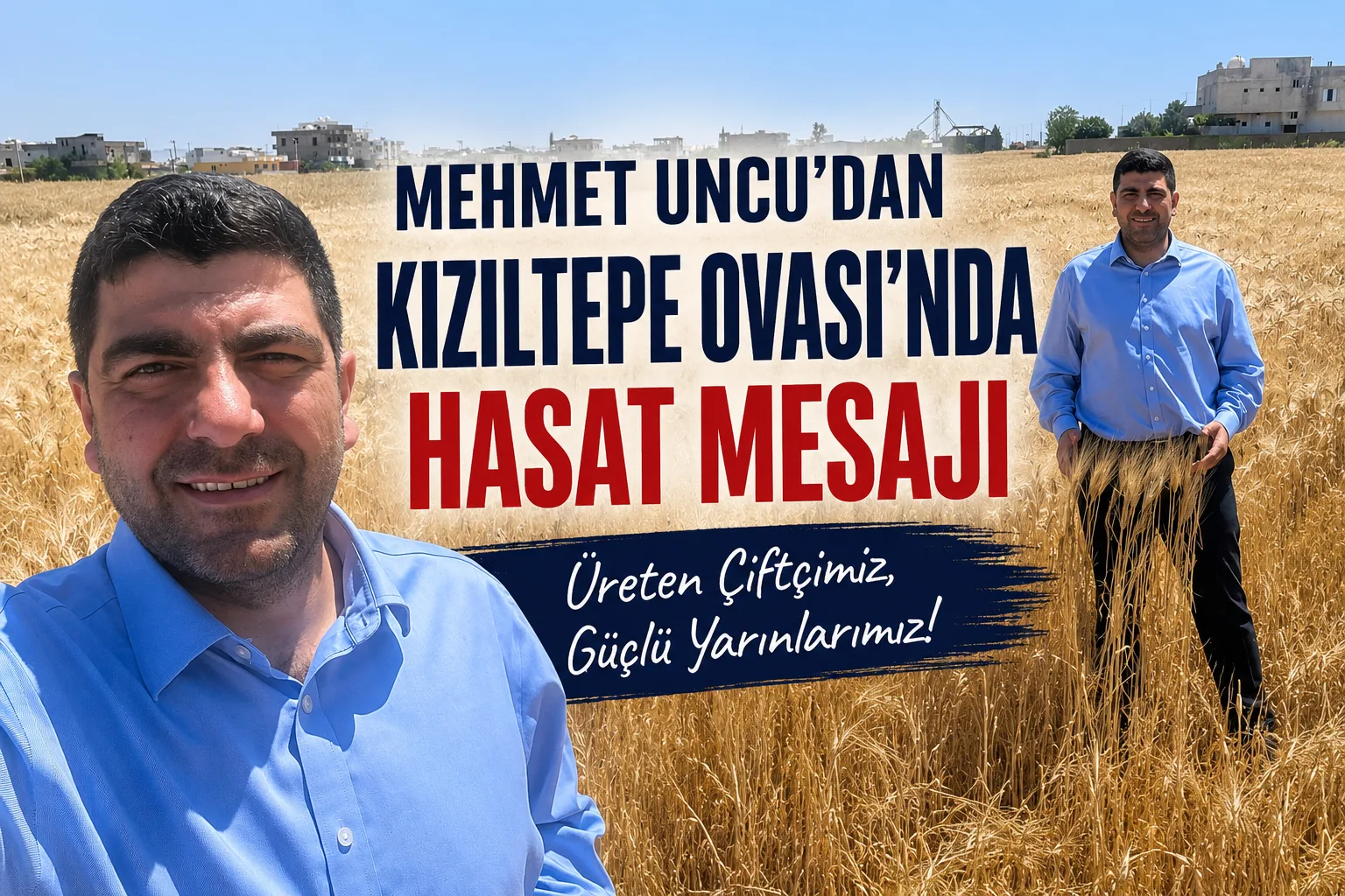 AK Parti Mardin İl Başkanı Uncu: "Kızıltepe Ovası Ülkemizin Tahıl Ambarıdır"