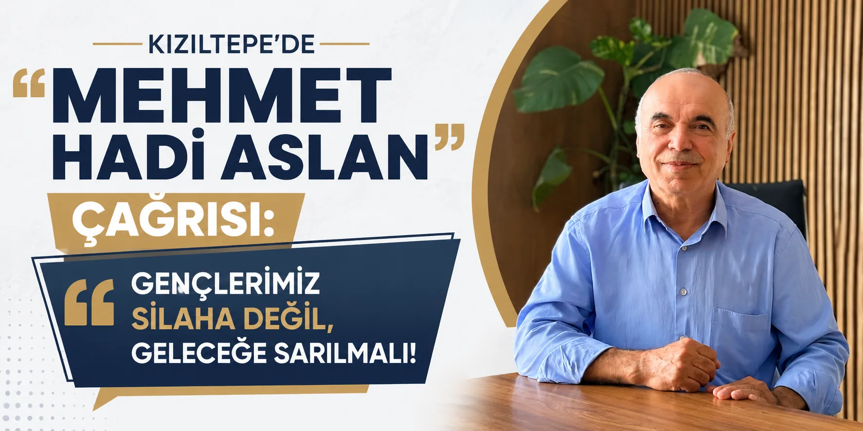 Kızıltepe’de "Mehmet Hadi Aslan" Çağrısı: "Gençlerimiz Silaha Değil, Geleceğe Sarılmalı!"