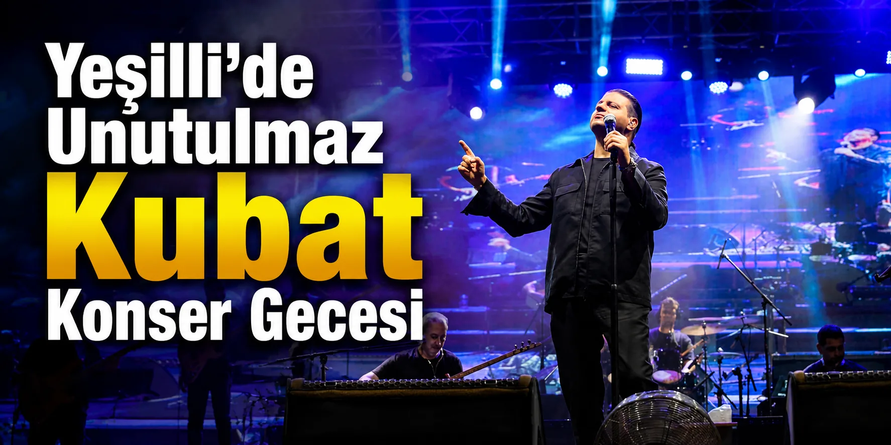 Yeşilli'de Unutulmaz Kubat Konser Gecesi